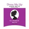 Dateline Imports New Dress Me Up Slumber Hair Net
